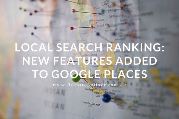 local-search-ranking-new-features-added-to-google-places
