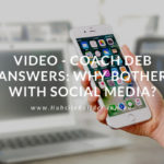 Coach Deb answers: why bother with social media?