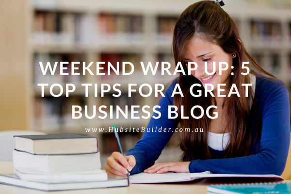 5 Top Tips For A Great Business Blog